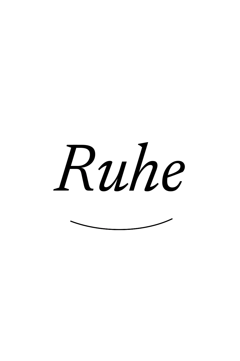 Schriftzug Ruhe