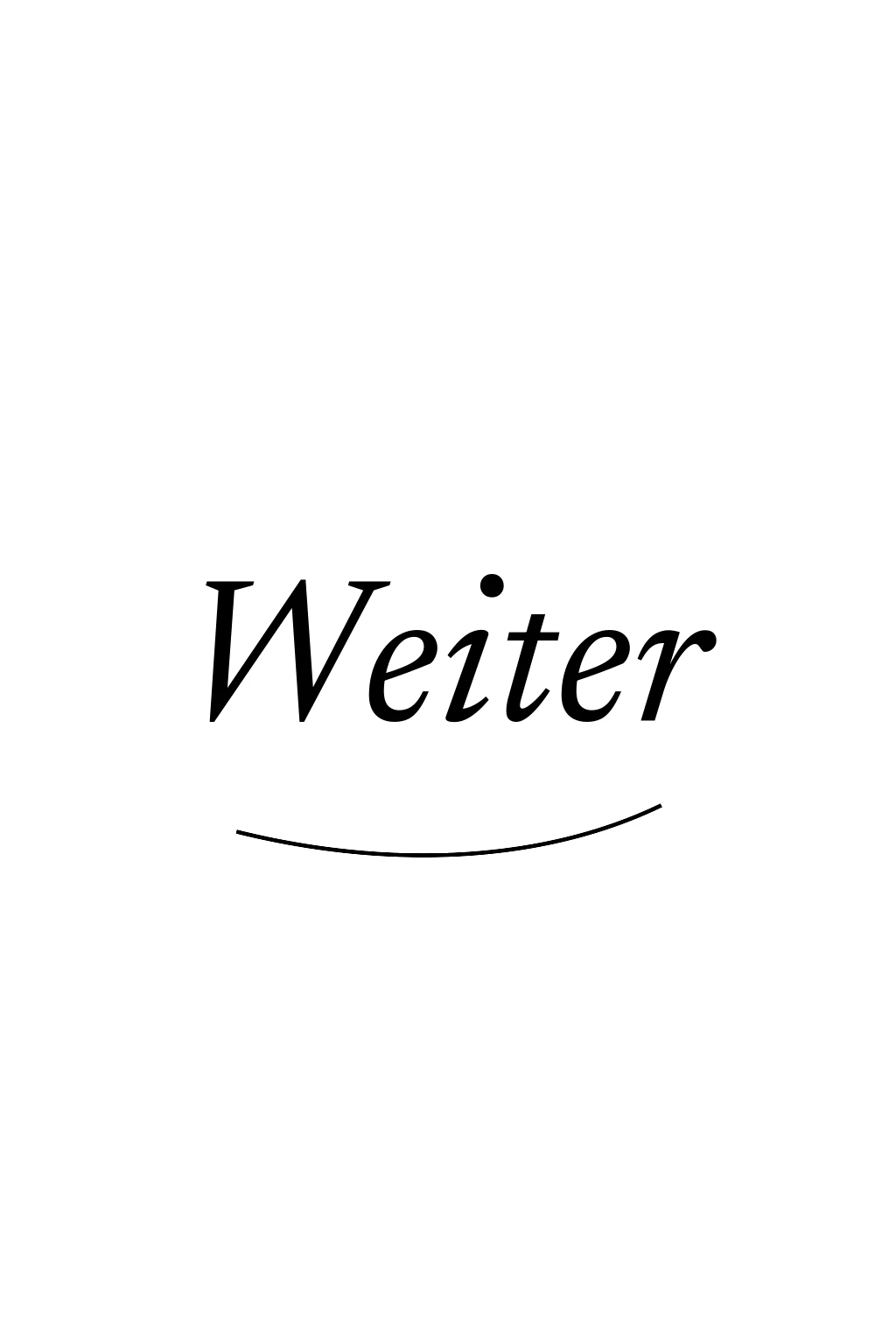 Schriftzug Weiter